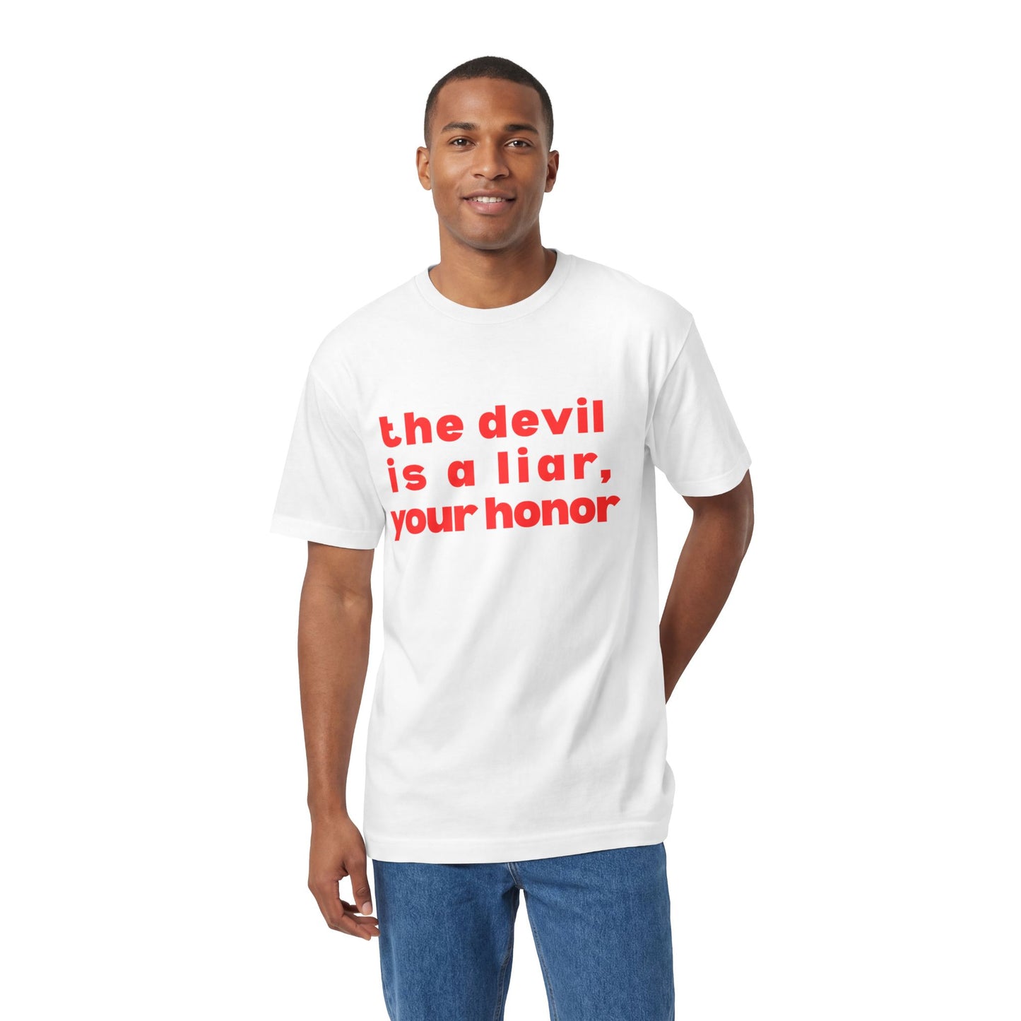 The Devil Is a Liar Your Honor Unisex T-Shirt —  Statement Tee