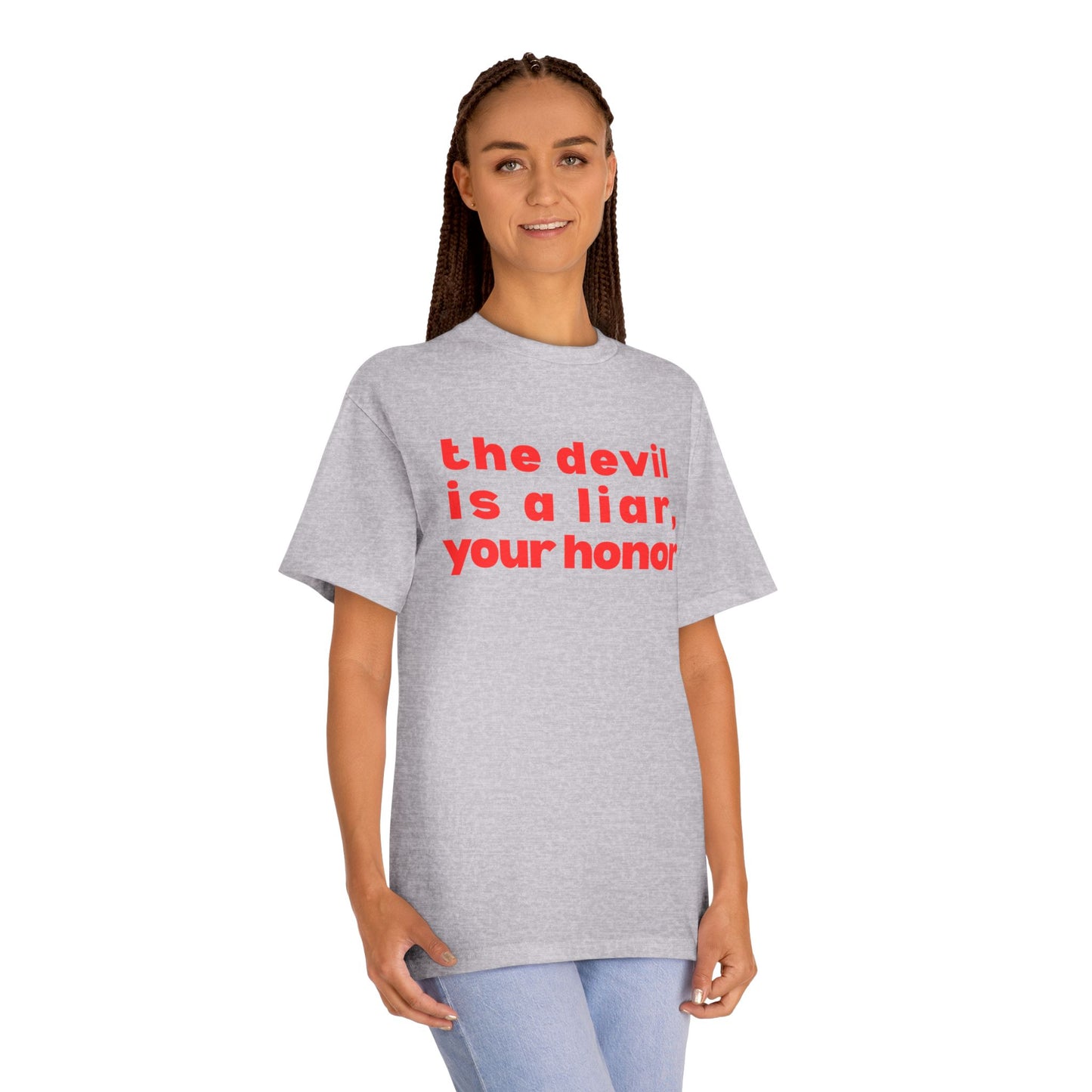 The Devil Is a Liar Your Honor Unisex T-Shirt —  Statement Tee