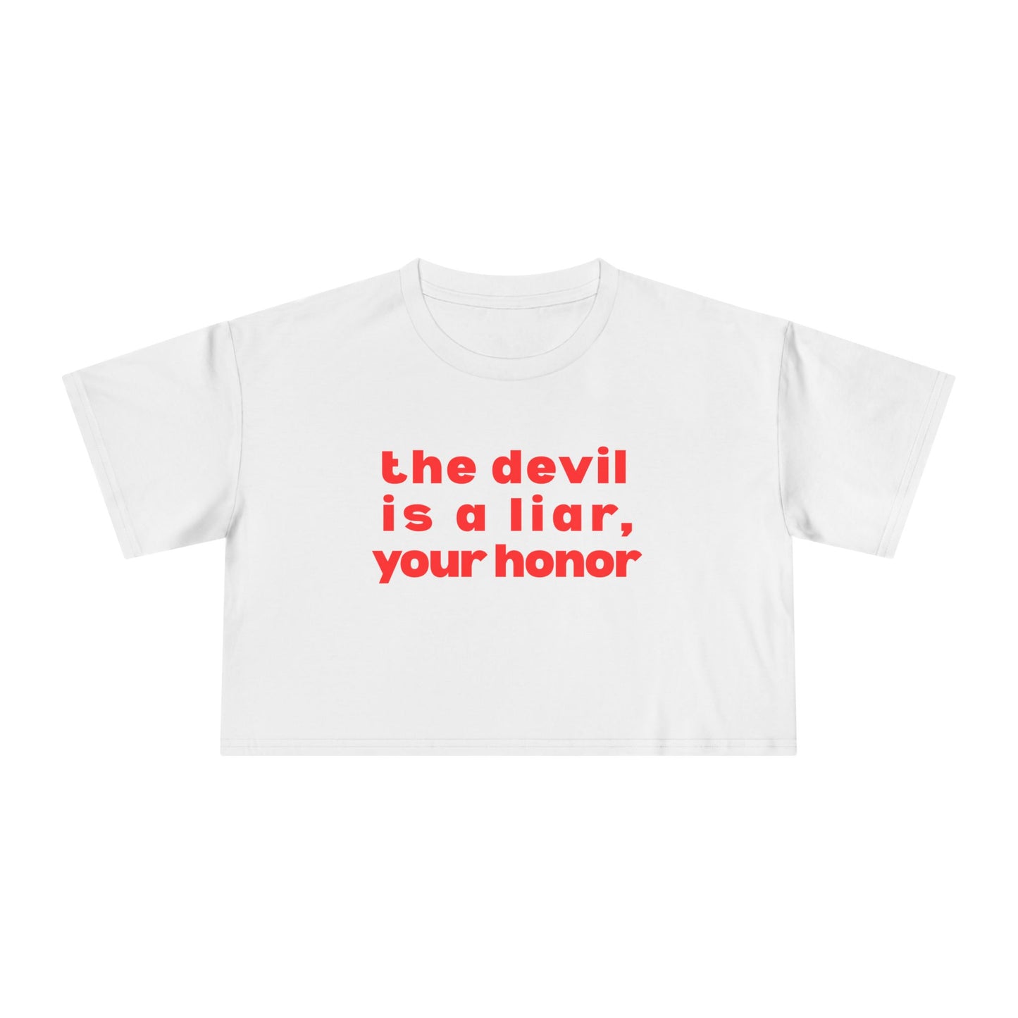 Courts of Heaven Cropped Tee — "the devil is a liar, your honor" Feminine Graphic Tee