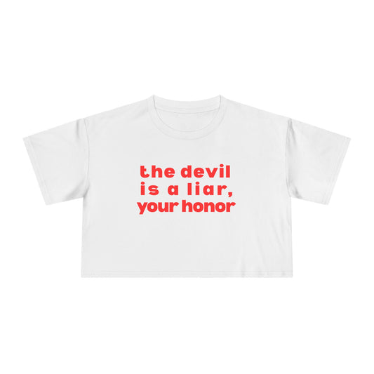 Courts of Heaven Cropped Tee — "the devil is a liar, your honor" Feminine Graphic Tee