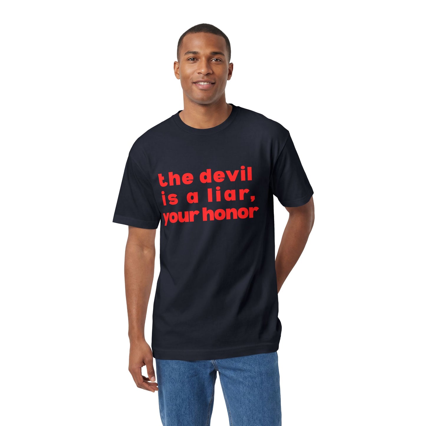 The Devil Is a Liar Your Honor Unisex T-Shirt —  Statement Tee
