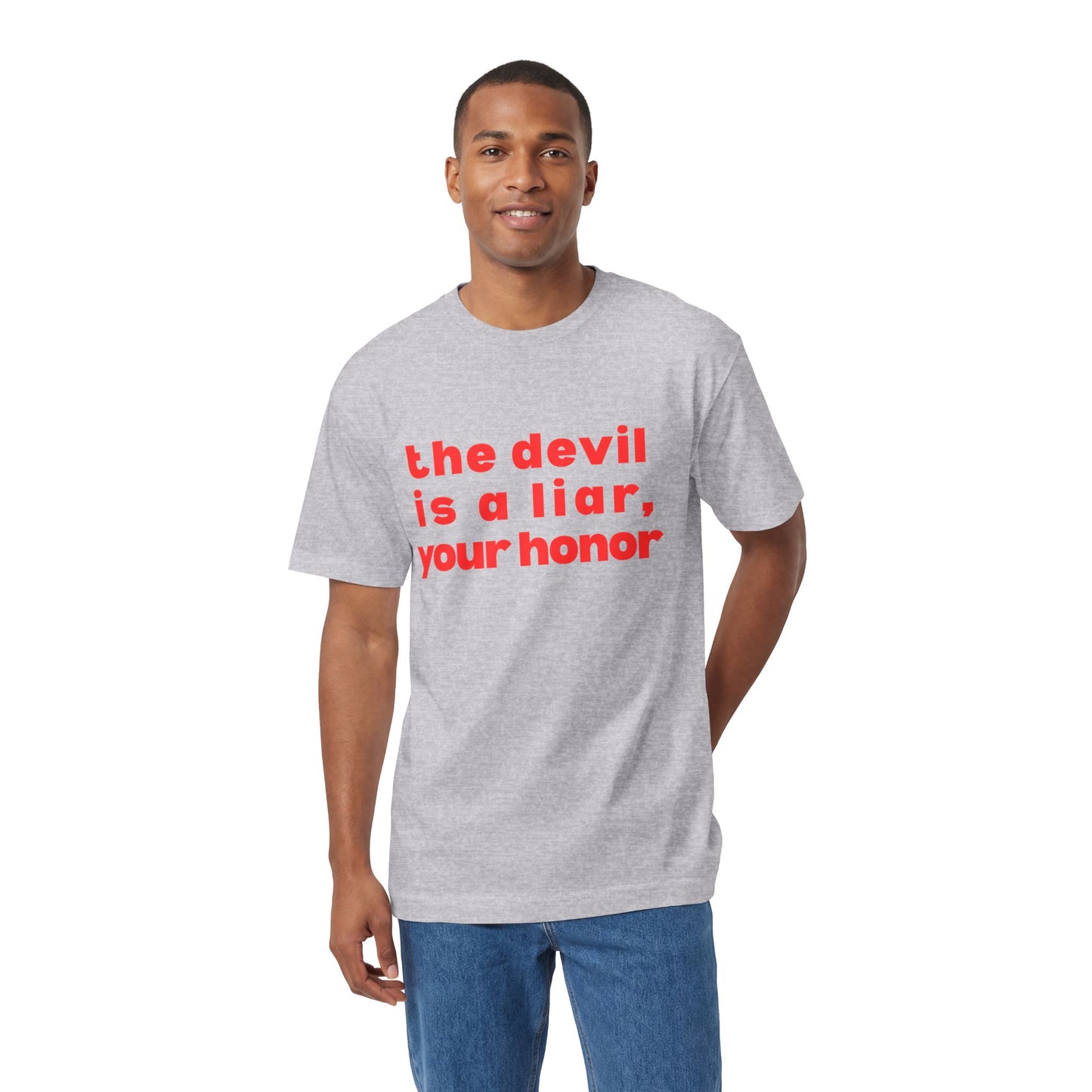 The Devil Is a Liar Your Honor Unisex T-Shirt —  Statement Tee
