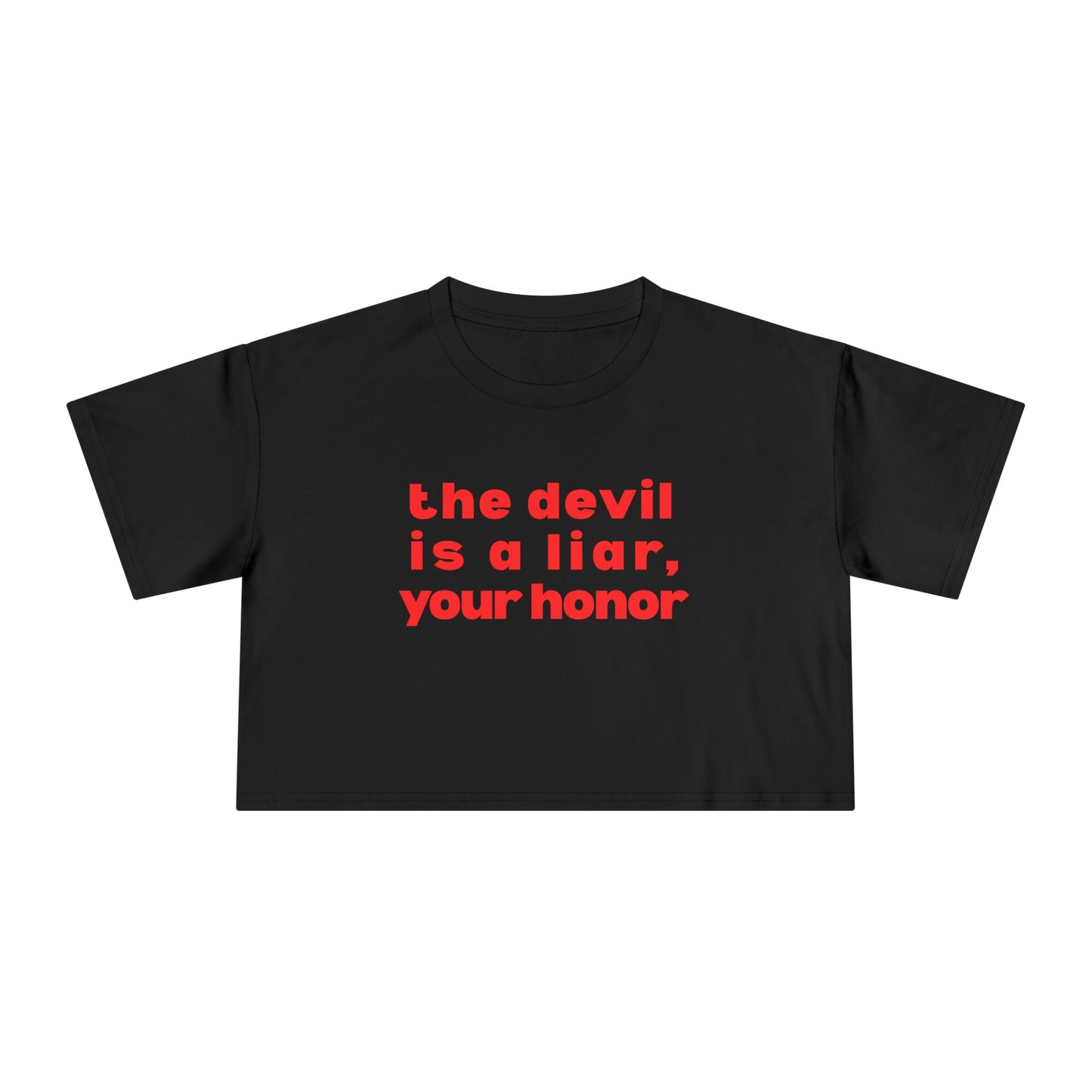 Courts of Heaven Cropped Tee — "the devil is a liar, your honor" Feminine Graphic Tee